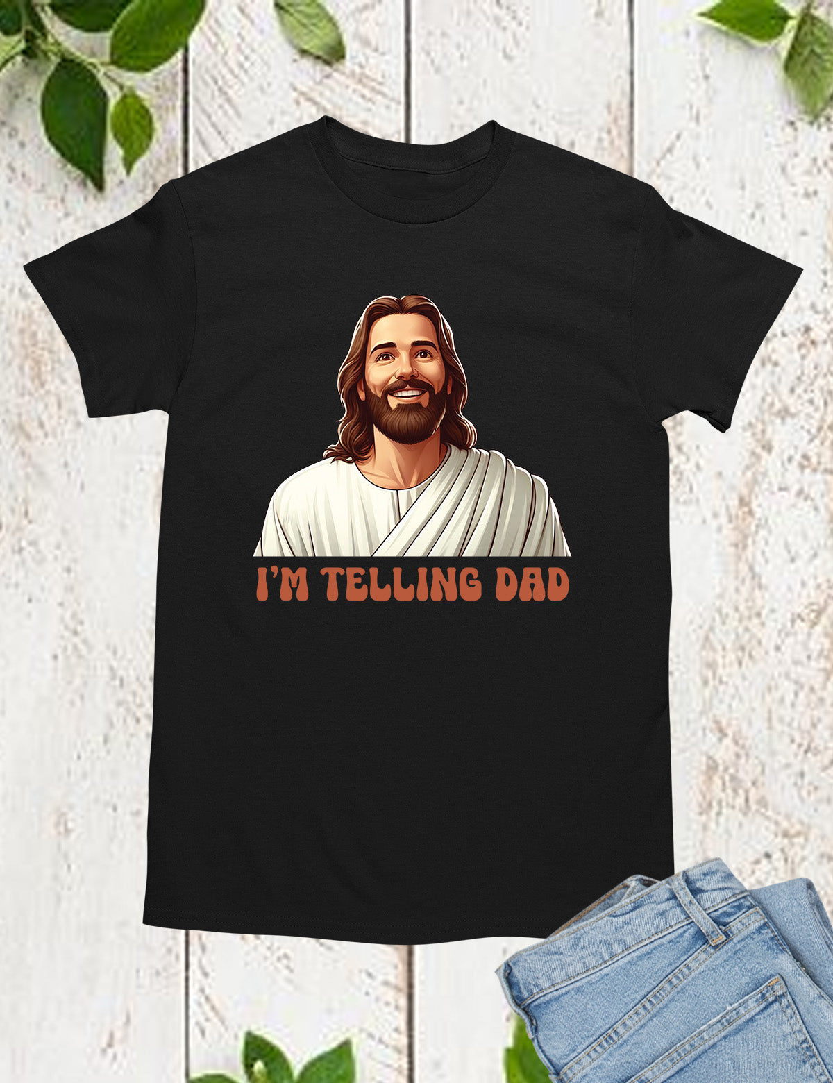 I'm Telling Dad Jesus Shirts