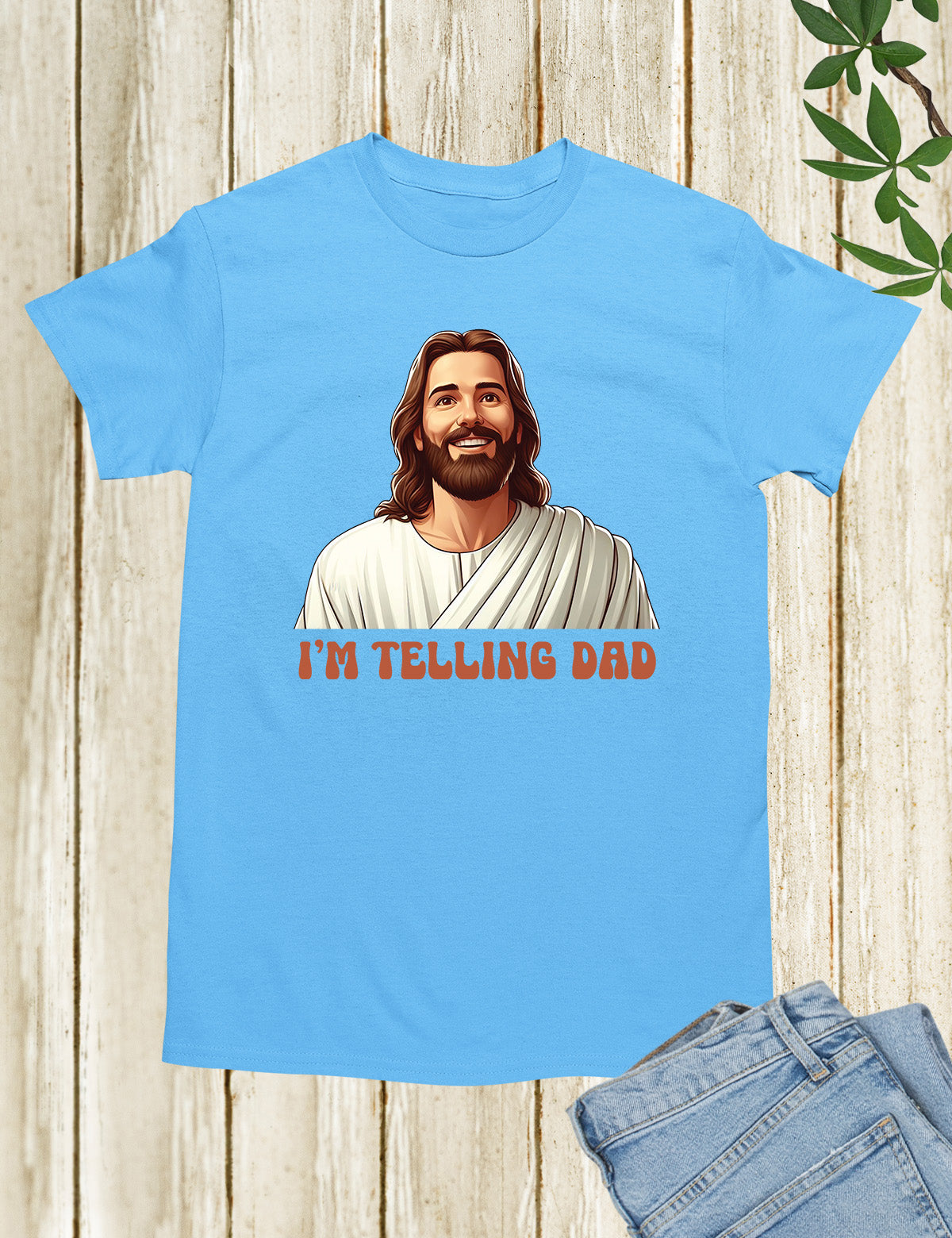 I'm Telling Dad Jesus Shirts