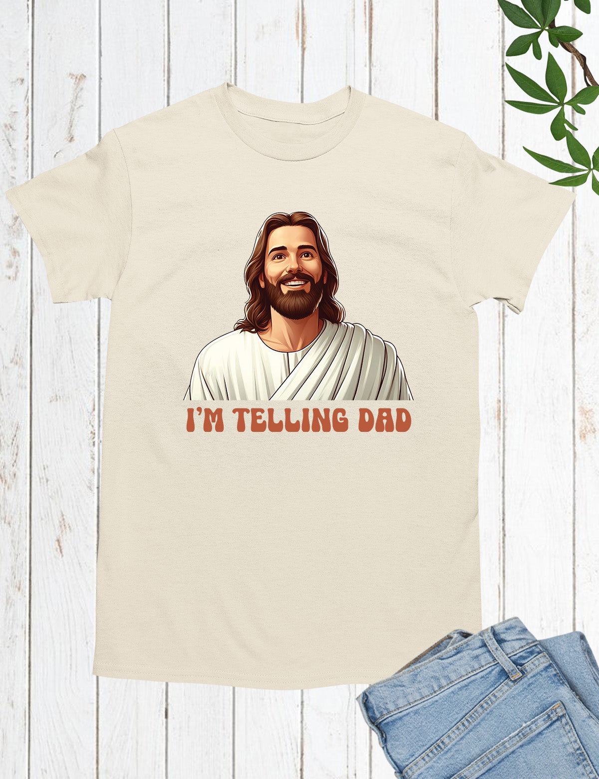 I'm Telling Dad Jesus Shirts