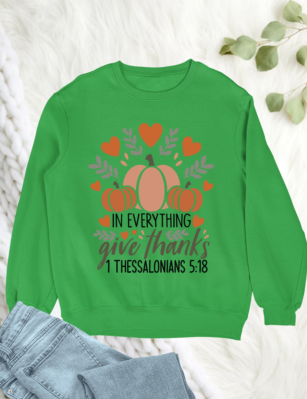 Bible Verse In Everything Give Thanks Sweatshirt