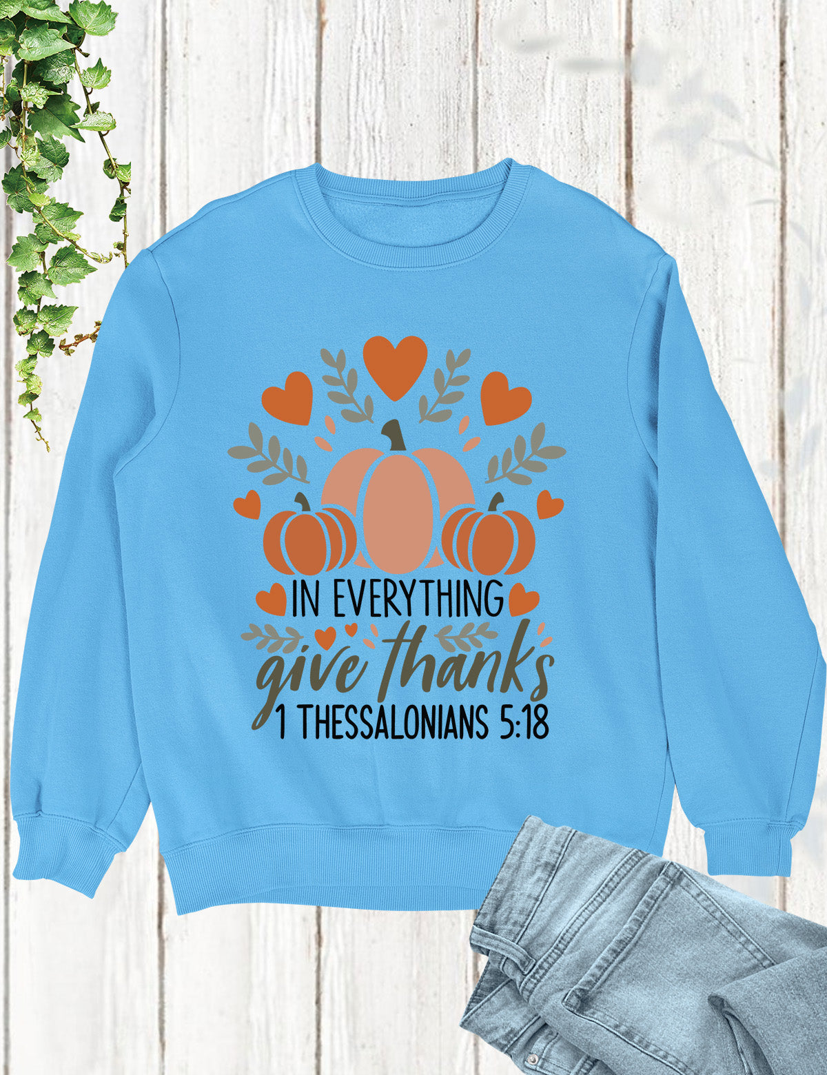 Bible Verse In Everything Give Thanks Sweatshirt