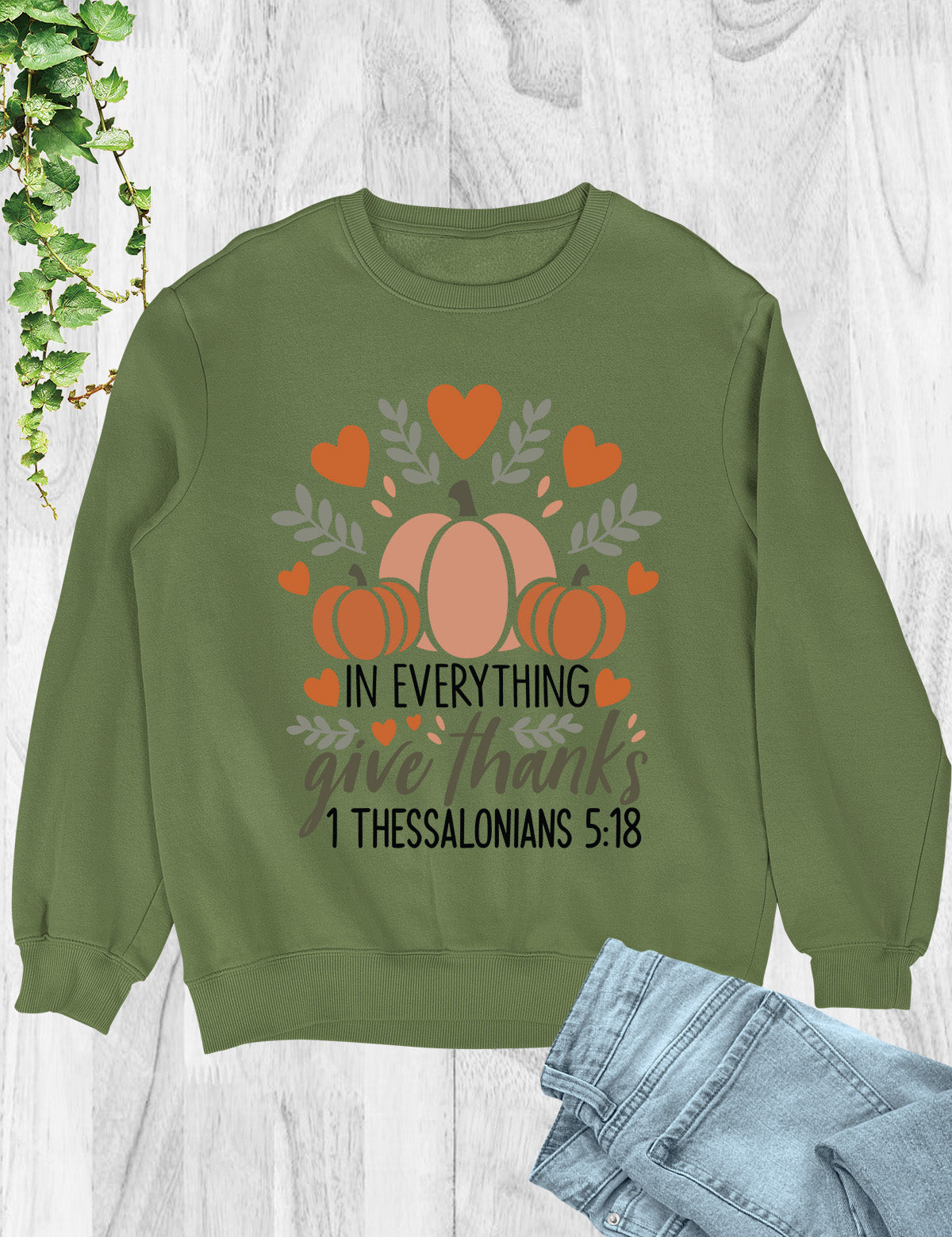 Bible Verse In Everything Give Thanks Sweatshirt