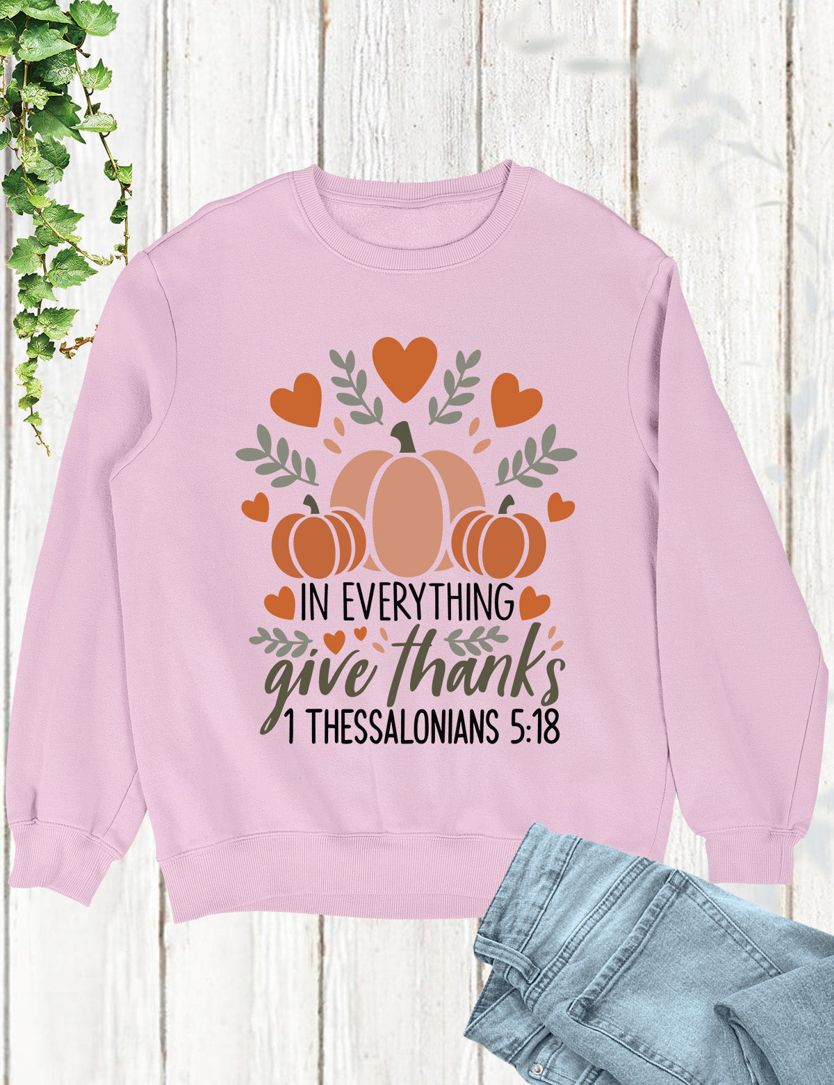 Bible Verse In Everything Give Thanks Sweatshirt