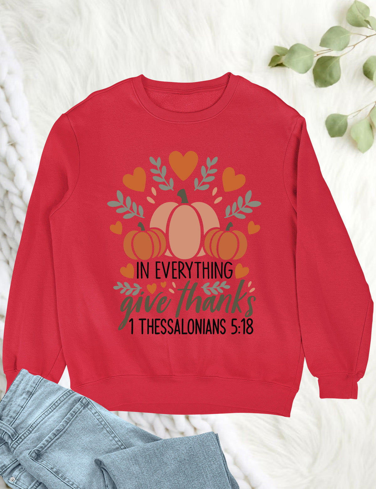 Bible Verse In Everything Give Thanks Sweatshirt