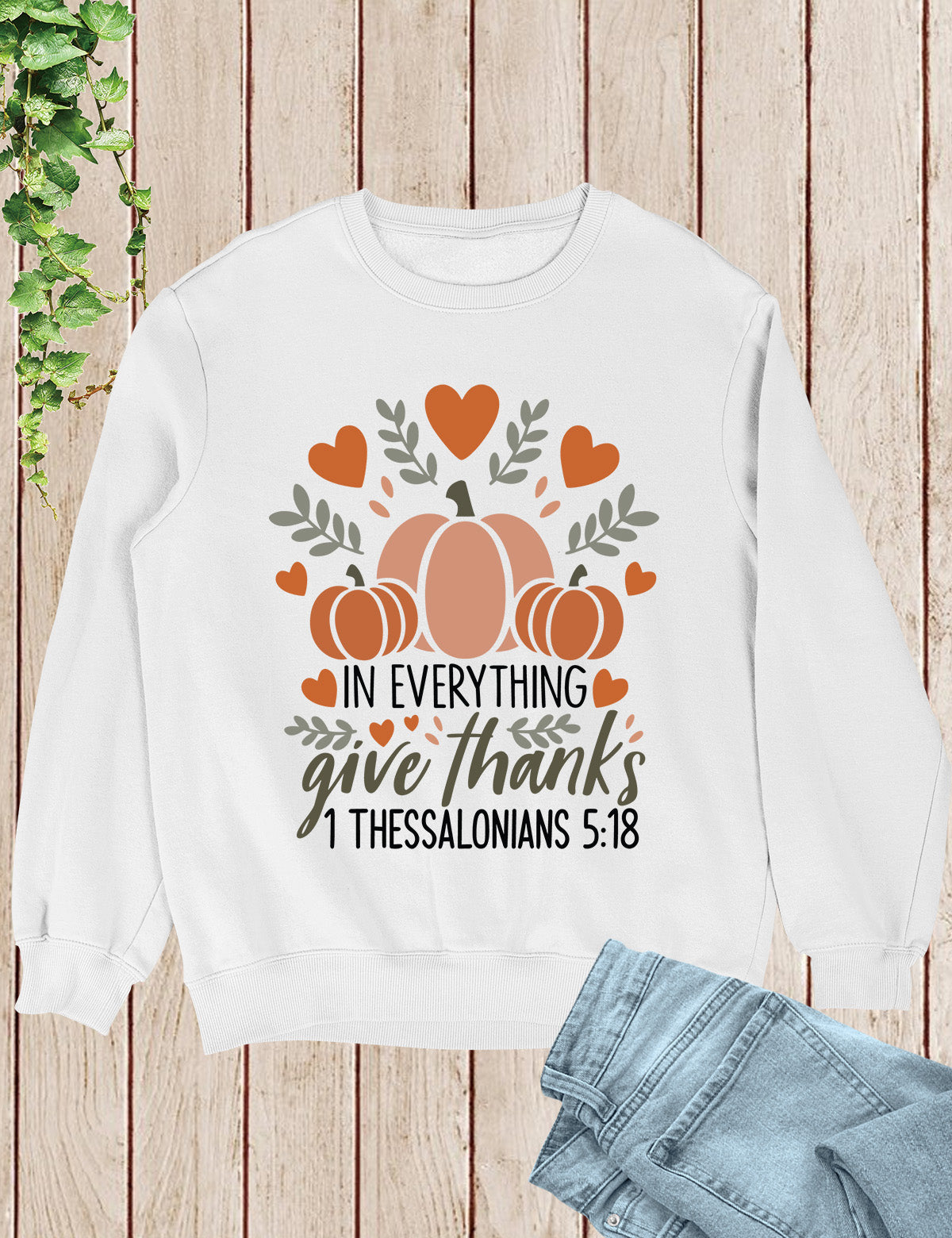 Bible Verse In Everything Give Thanks Sweatshirt