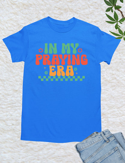 In My Praying Era Trendy Retro Christian T Shirts