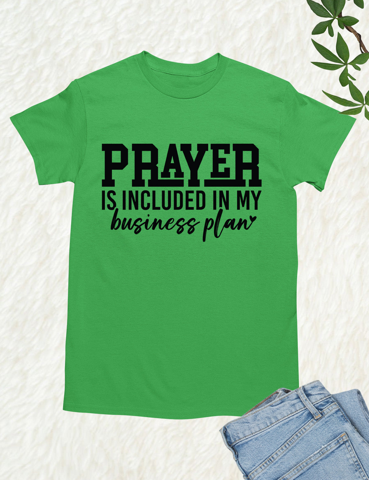 Prayer is Included My Business Plan T Shirt