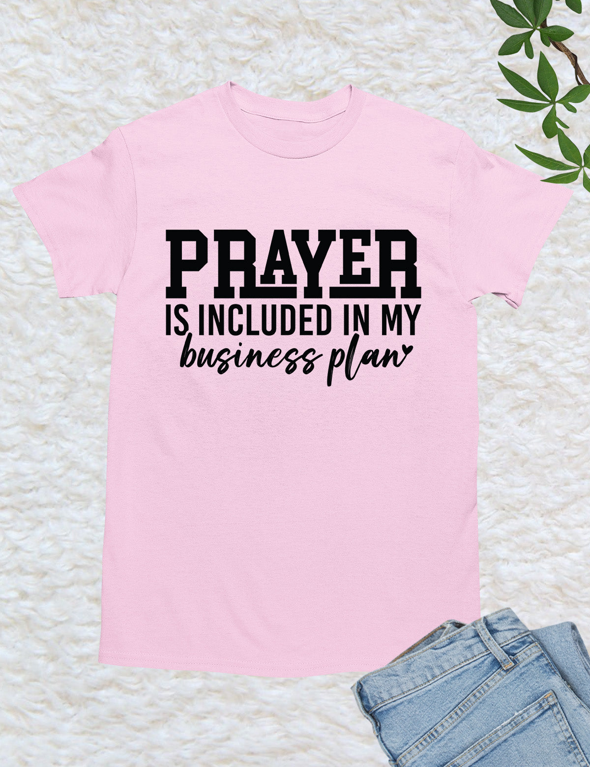 Prayer is Included My Business Plan T Shirt