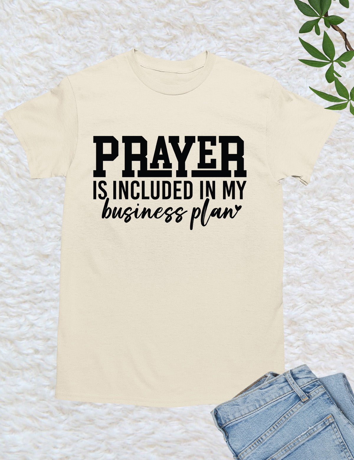 Prayer is Included My Business Plan T Shirt