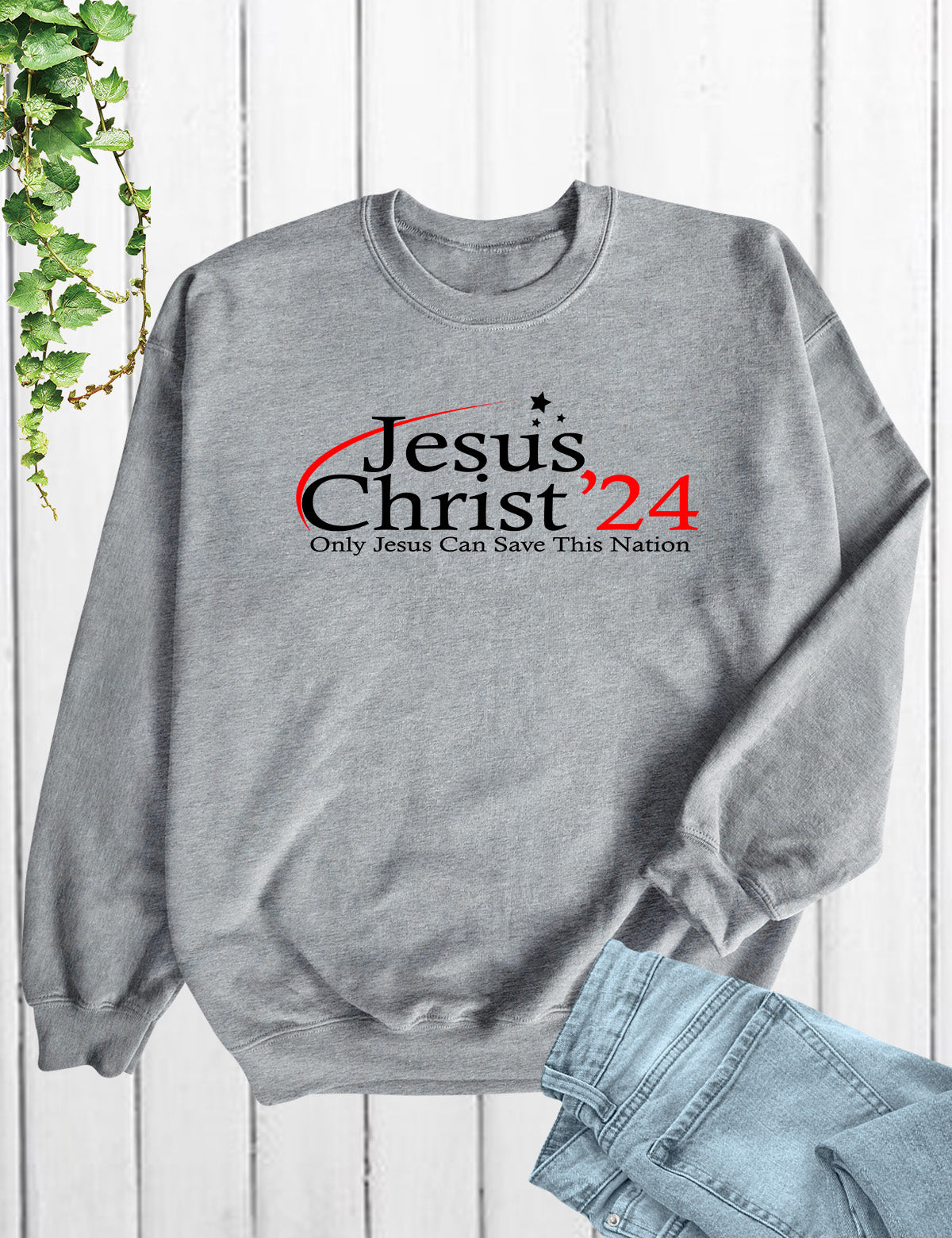 Only Jesus Can Save this Nation Sweatshirt