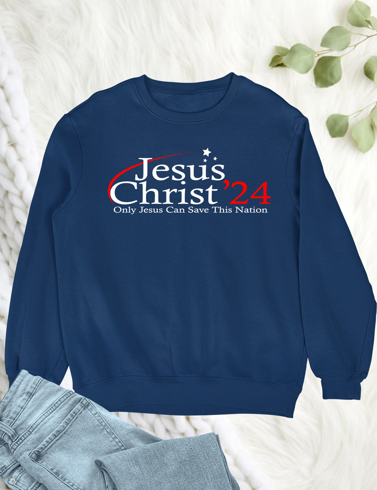 Only Jesus Can Save this Nation Sweatshirt