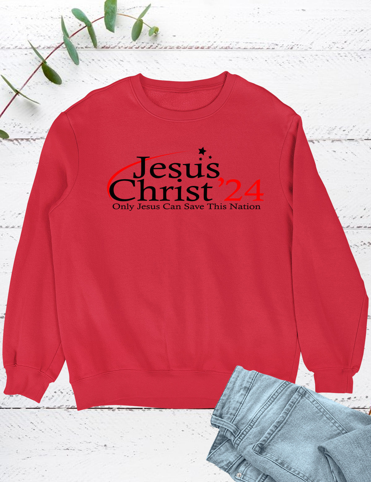 Only Jesus Can Save this Nation Sweatshirt