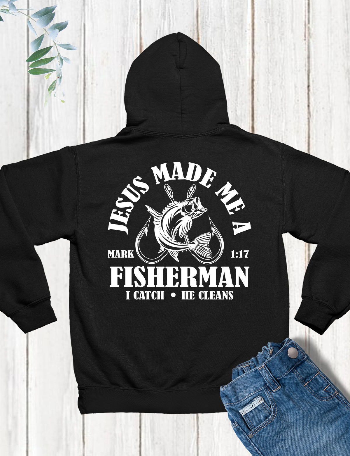 Jesus Made Me a Fisherman Hoodie