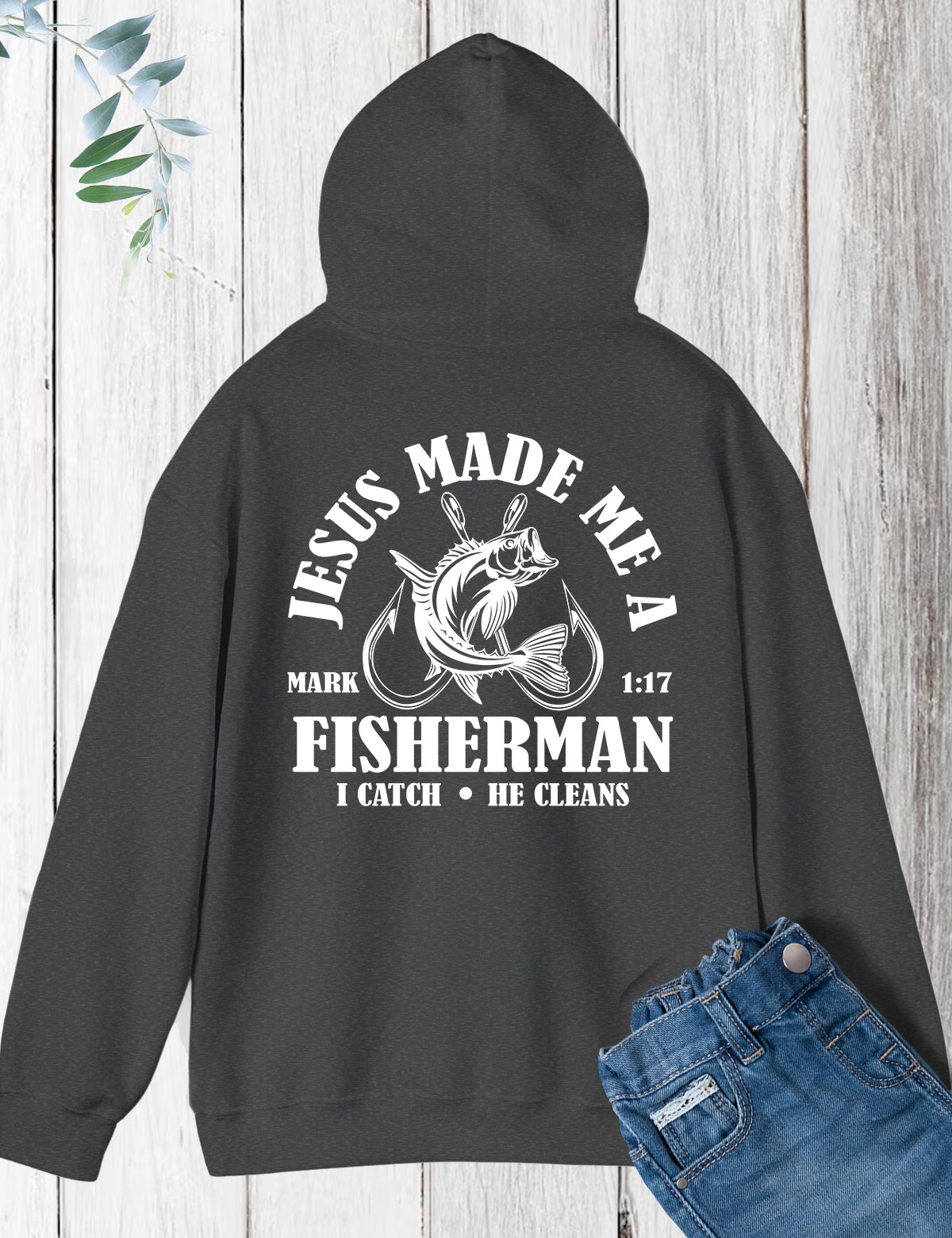 Jesus Made Me a Fisherman Hoodie