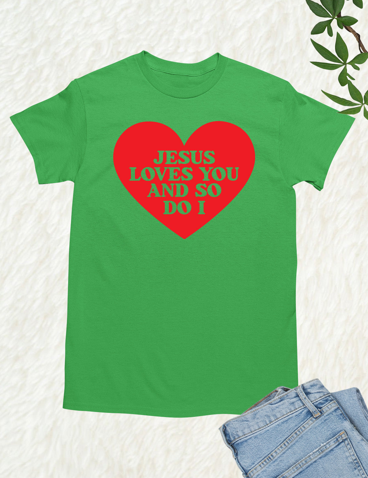 Christian Jesus Loves You And So Do I T Shirt