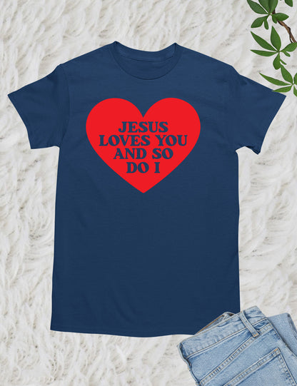 Christian Jesus Loves You And So Do I T Shirt