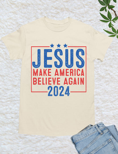 Jesus 2024 Make America Believe Again Sweatshirts