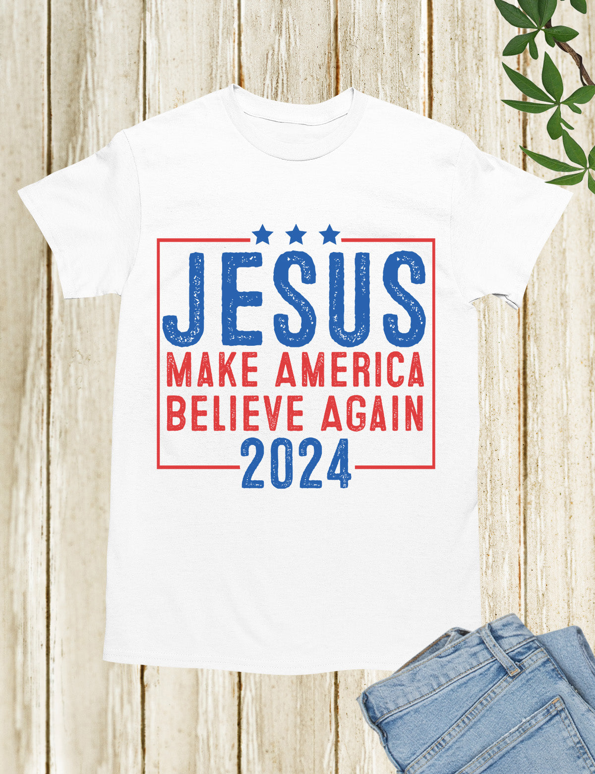 Jesus 2024 Make America Believe Again Sweatshirts