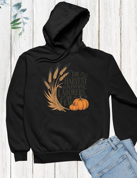 The Harvest are Plentiful Thanksgiving Hoodie