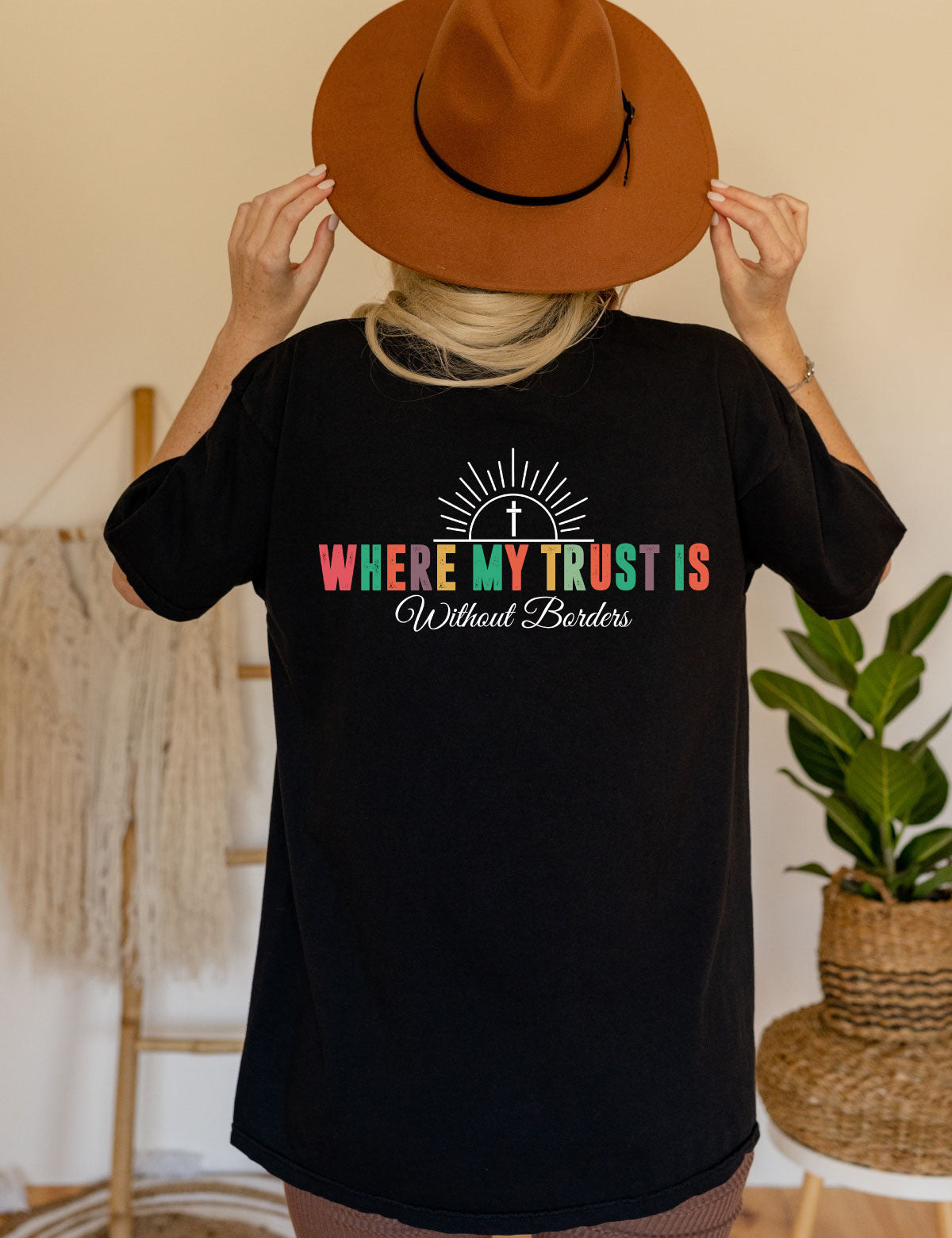 Where My Trust is Without Border Faith Shirt