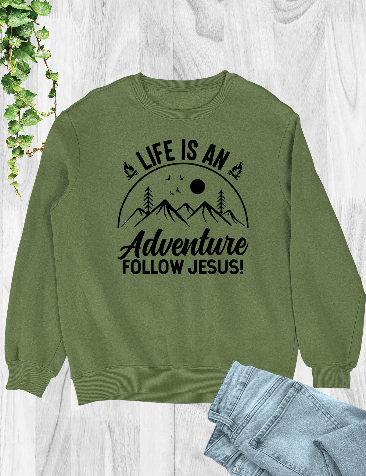 Life is an Adventure Follow Jesus Sweatshirt