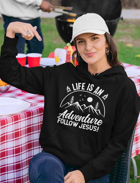 A Life is An Adventure Follow Jesus Christian Hoodie