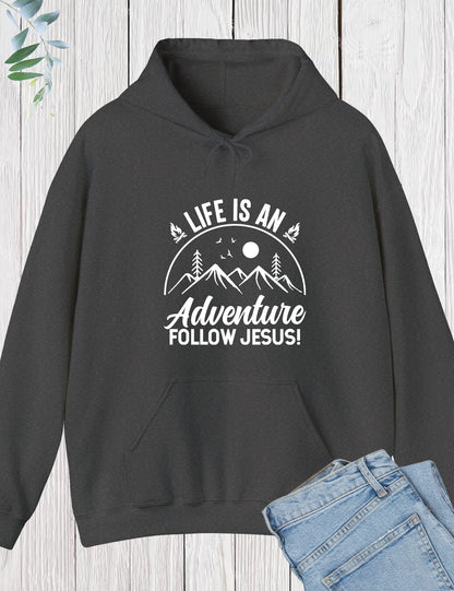 A Life is An Adventure Follow Jesus Christian Hoodie