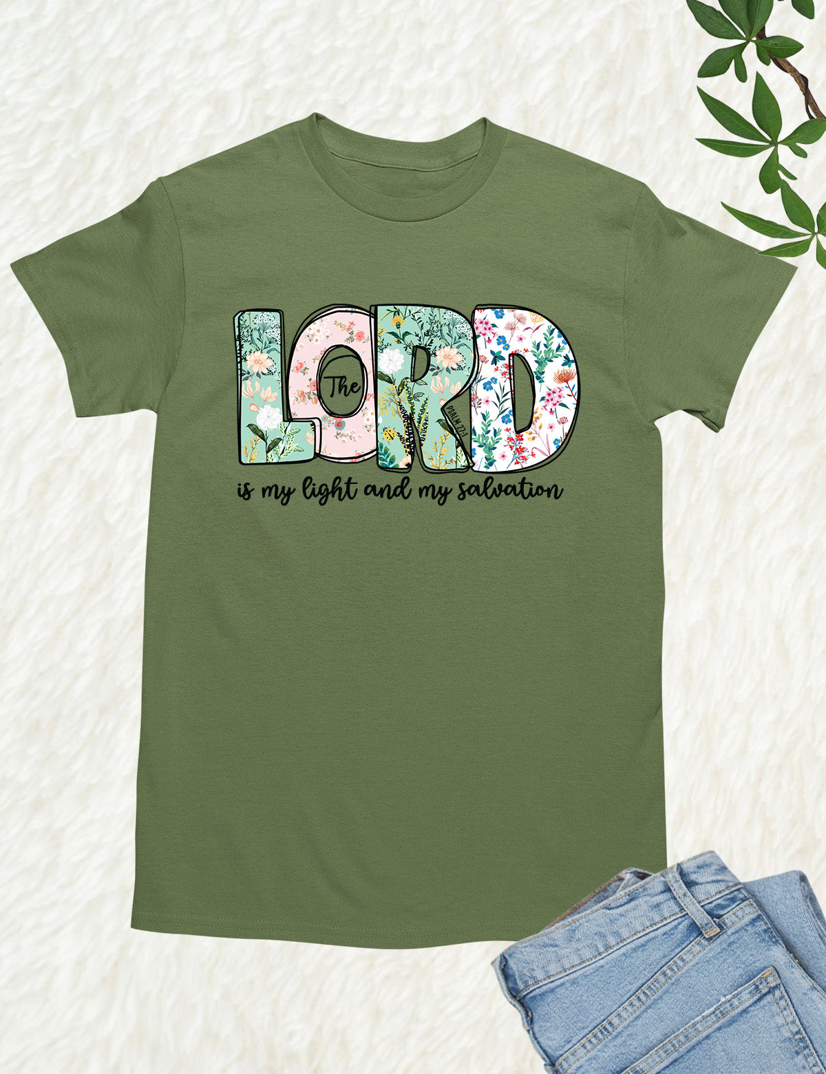 The Lord is My Light and Salvation Flower Text Shirt