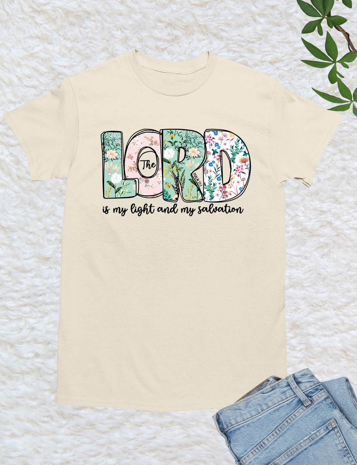 The Lord is My Light and Salvation Flower Text Shirt