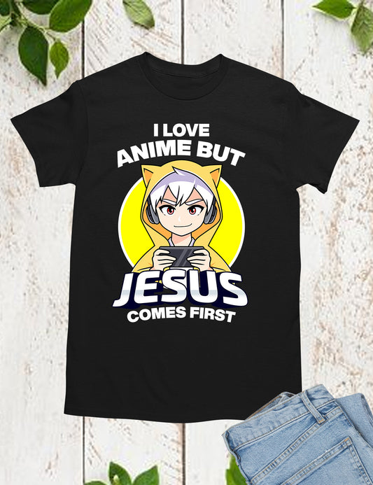 I Love Anime But Jesus Comes First Funny T Shirt