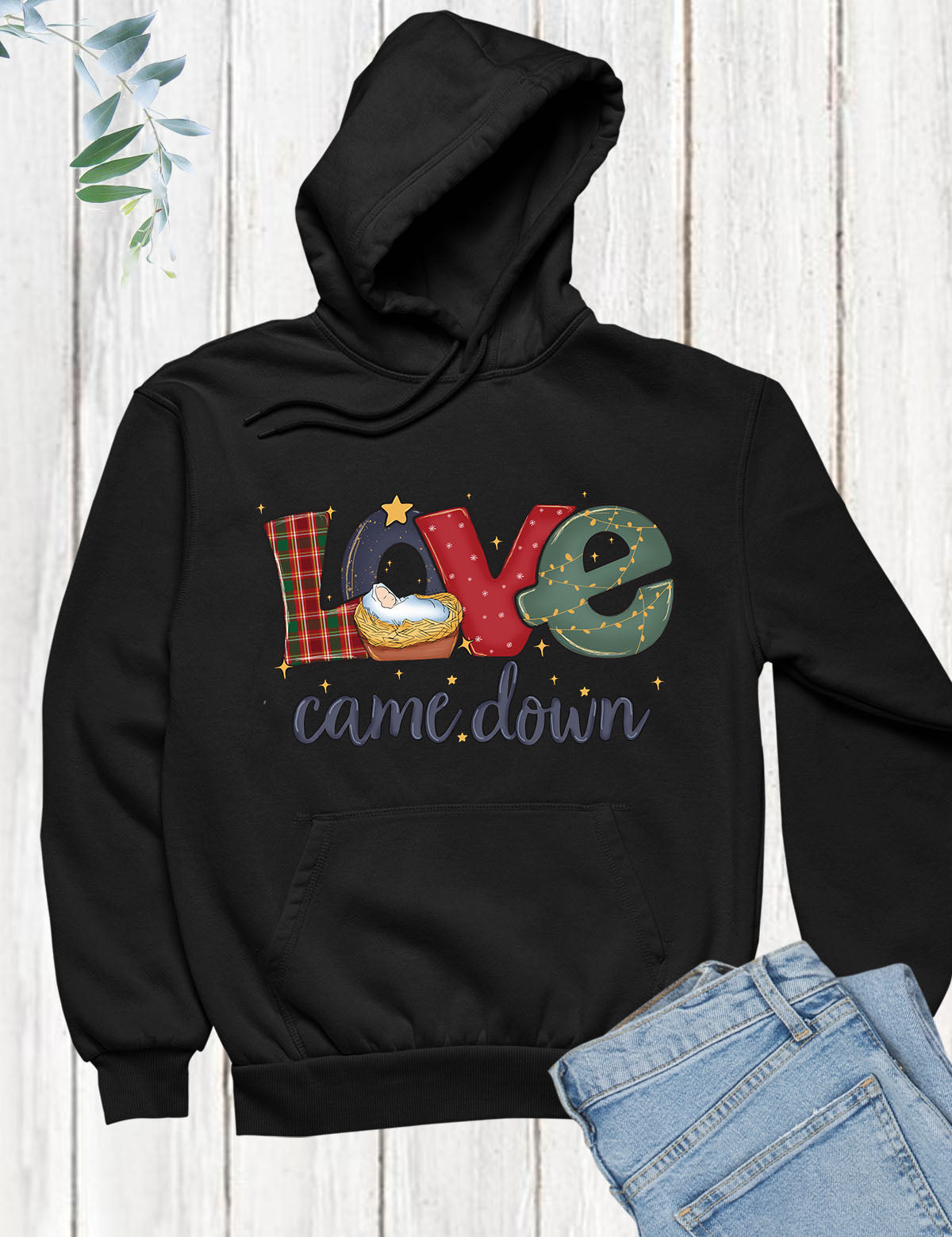 Love Came Down Jesus Hoodie