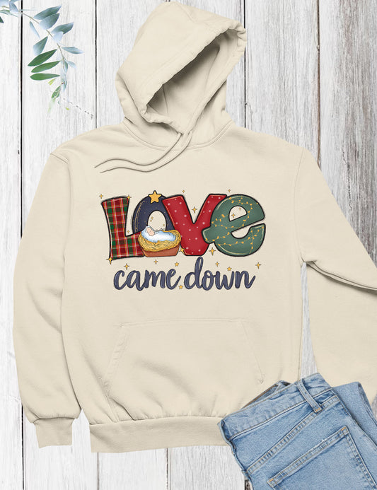 Love Came Down Jesus Hoodie