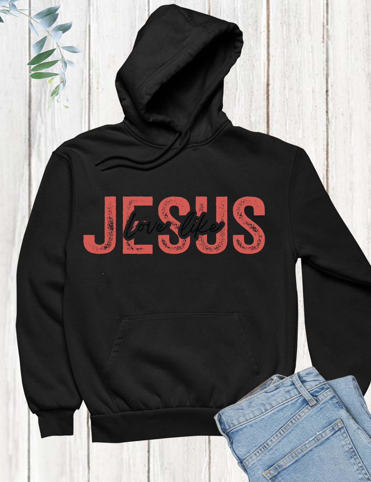 Love Like Jesus Religious Hoodie