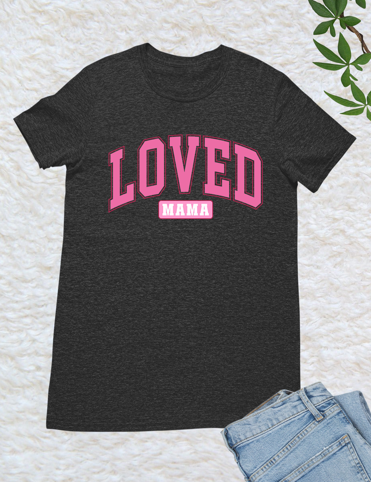 Loved Mama Bible Woman Tees