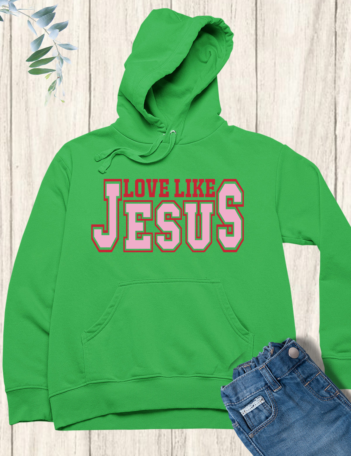 Love Like Jesus Hoodie Gift