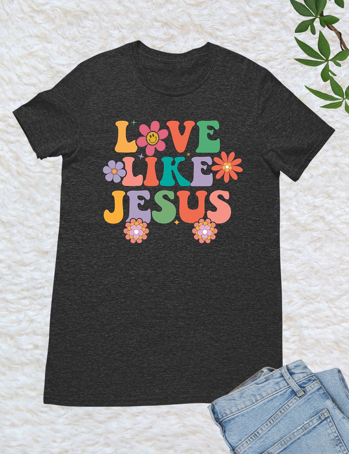 Love Like Jesus Shirt Dear Person Behind Me