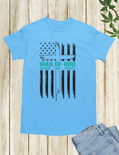 Man of God Husband Dad Grandpa Shirts