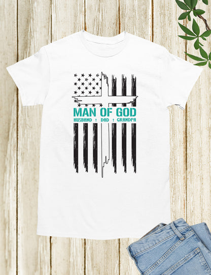 Man of God Husband Dad Grandpa Shirts