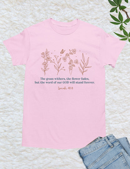 Isaiah 40:8 Wildflower T Shirt