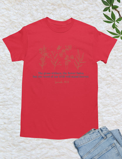 Isaiah 40:8 Wildflower T Shirt