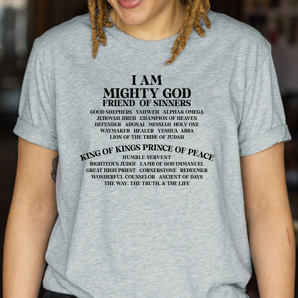 I Am Mighty God Friend Of Sinners Bible Motivational Christian T-Shirt