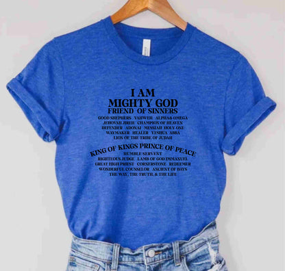 I Am Mighty God Friend Of Sinners Bible Motivational Christian T-Shirt