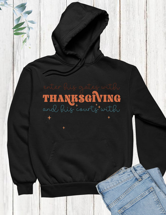 Enter his gates with thanksgiving Trendy Hoodie