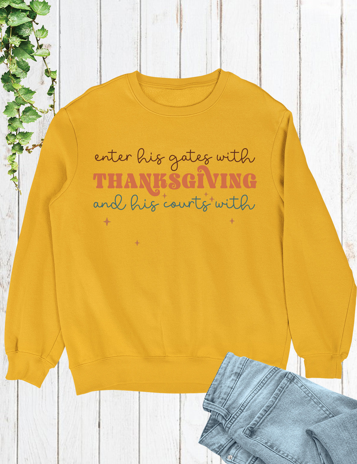 Enter his gates with thanksgiving Trendy Sweatshirt