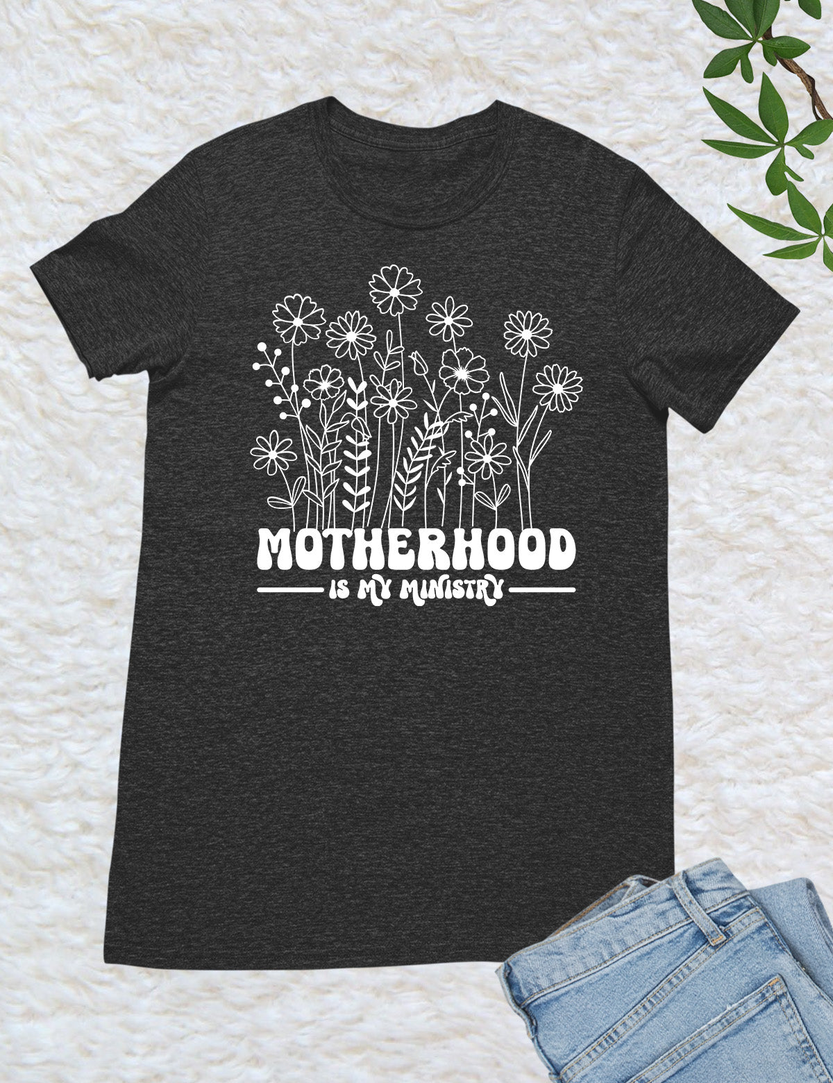 Motherhood is My Ministry Wildflower Shirts