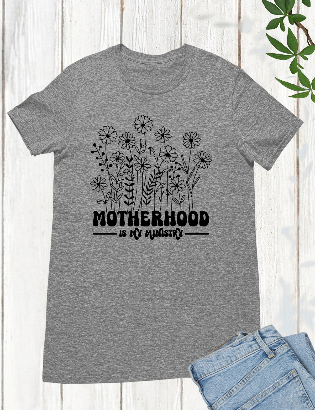 Motherhood is My Ministry Wildflower Shirts