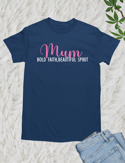 Mum Bold Faith Beautiful Spirit Shirts