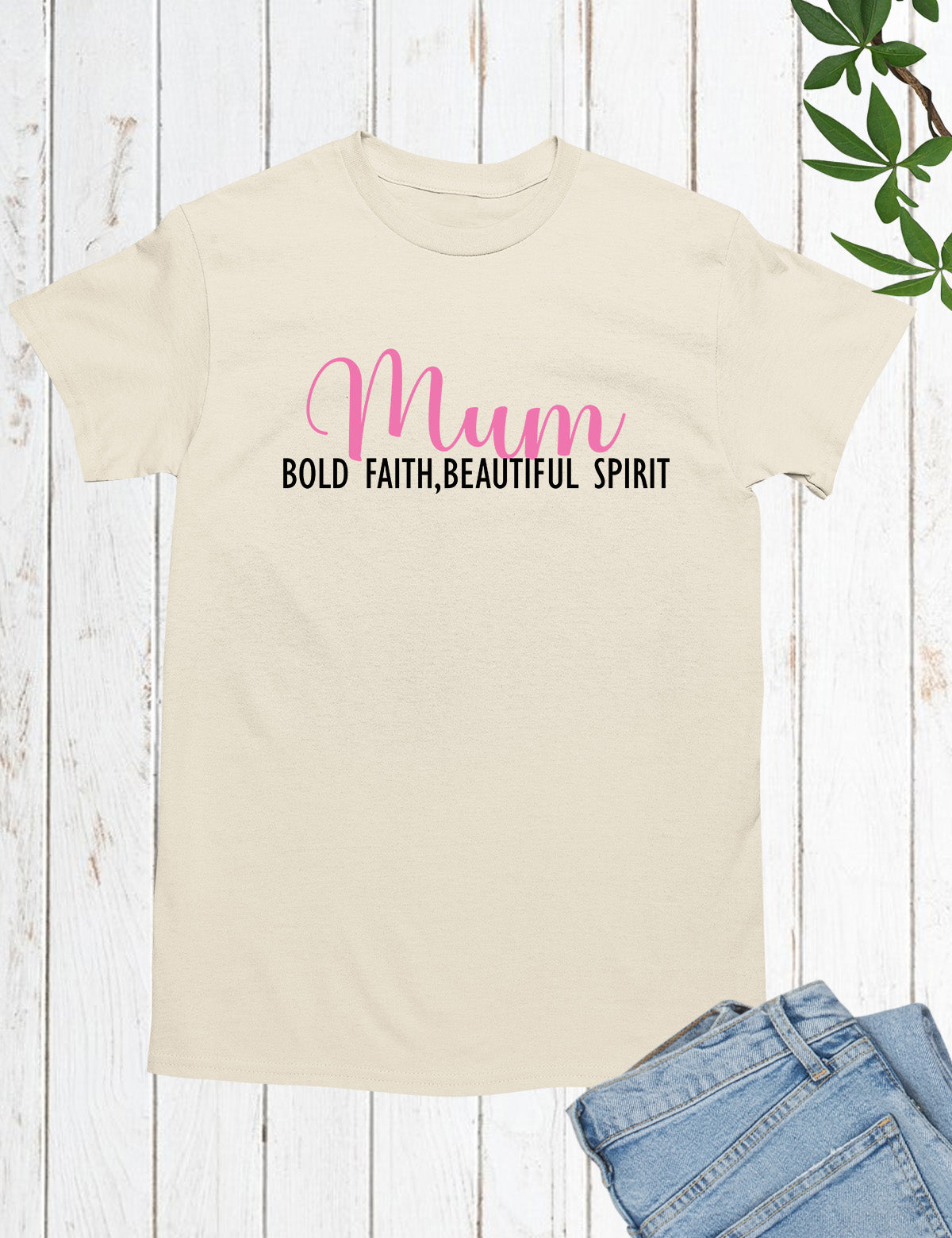 Mum Bold Faith Beautiful Spirit Shirts