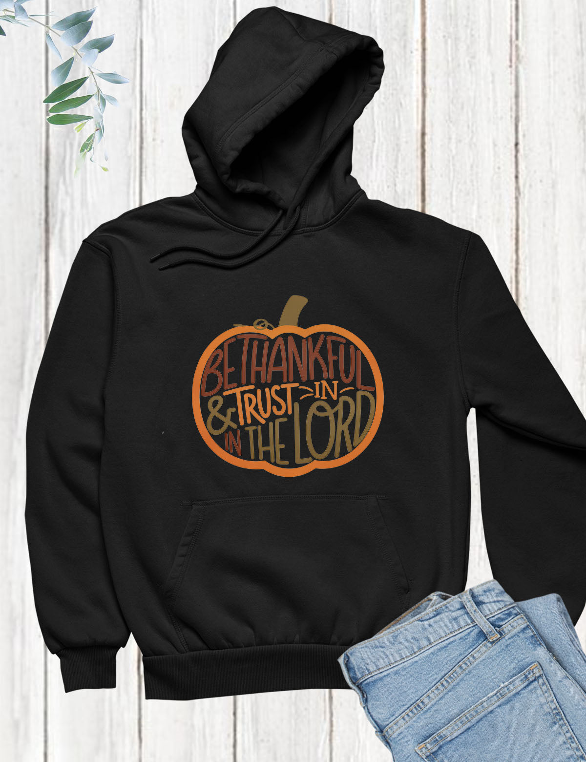 Be Thanksful Hoodie