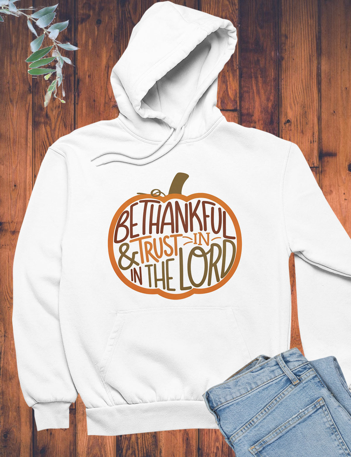 Be Thanksful Hoodie